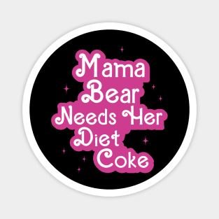 Mama bear needs her diet Magnet